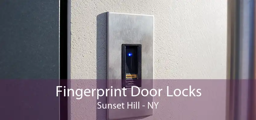 Fingerprint Door Locks Sunset Hill - NY