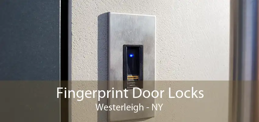 Fingerprint Door Locks Westerleigh - NY