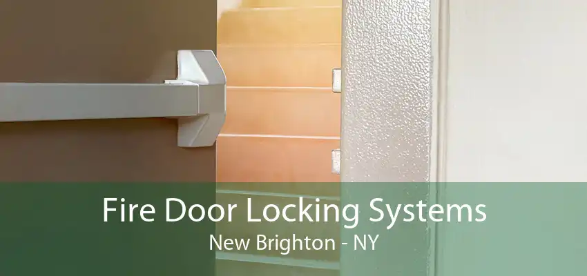 Fire Door Locking Systems New Brighton - NY