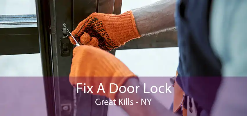 Fix A Door Lock Great Kills - NY