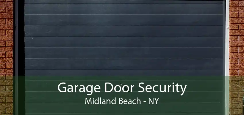 Garage Door Security Midland Beach - NY