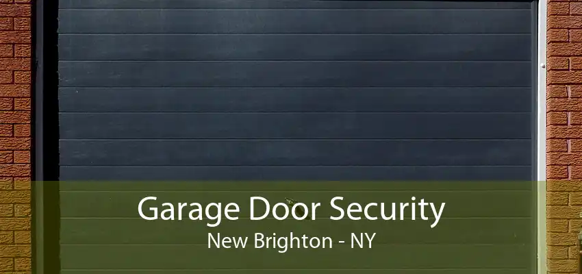 Garage Door Security New Brighton - NY