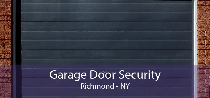 Garage Door Security Richmond - NY