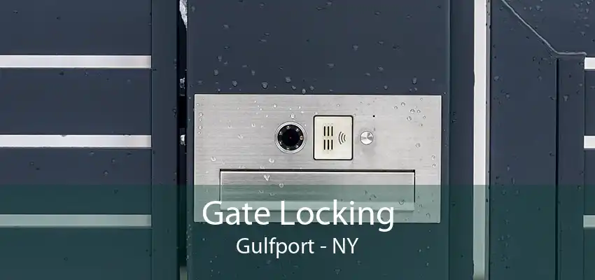 Gate Locking Gulfport - NY