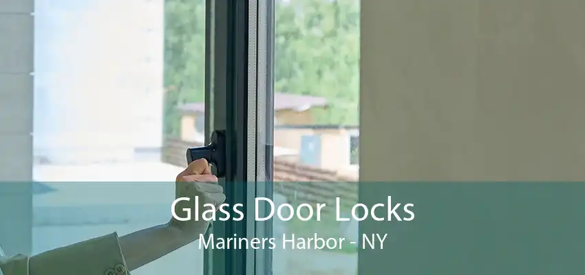 Glass Door Locks Mariners Harbor - NY