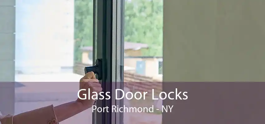 Glass Door Locks Port Richmond - NY