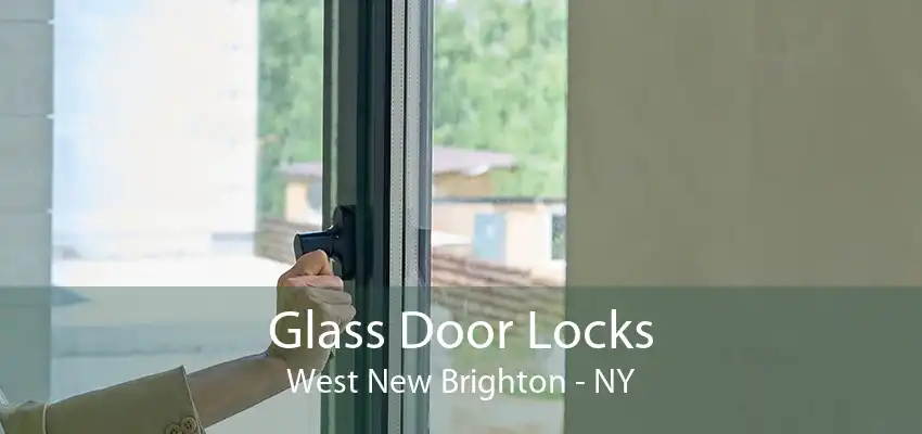 Glass Door Locks West New Brighton - NY