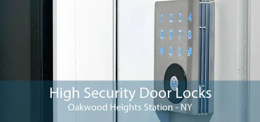 High Security Door Locks Oakwood Heights Station - NY