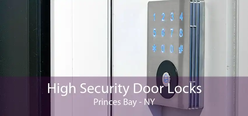 High Security Door Locks Princes Bay - NY