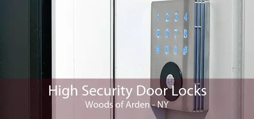 High Security Door Locks Woods of Arden - NY