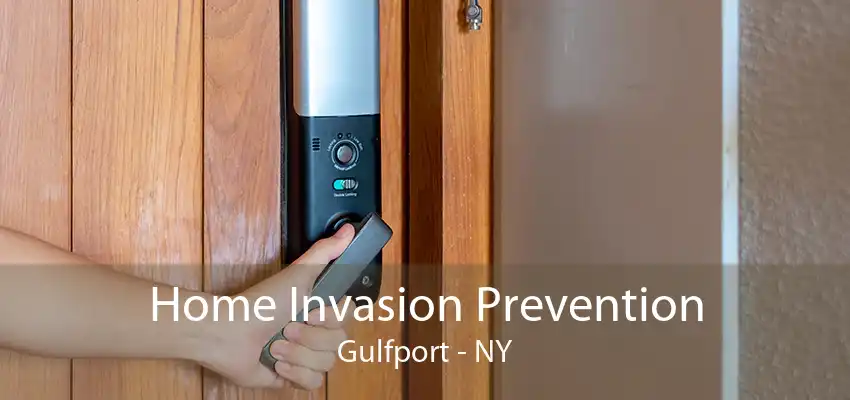 Home Invasion Prevention Gulfport - NY