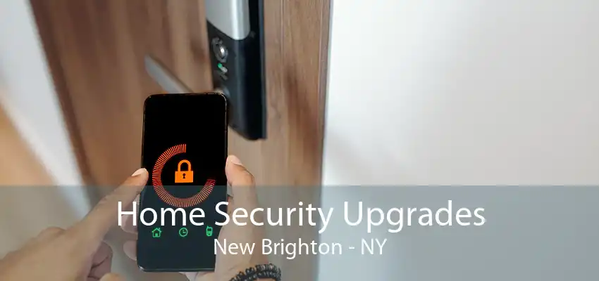 Home Security Upgrades New Brighton - NY