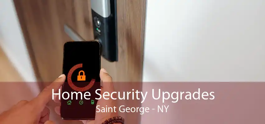 Home Security Upgrades Saint George - NY