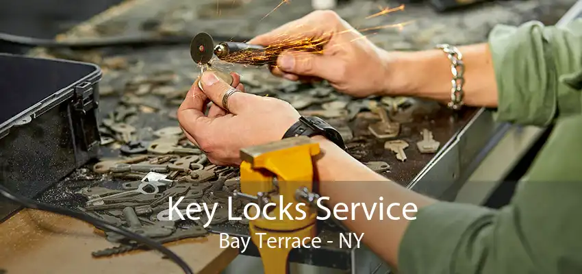 Key Locks Service Bay Terrace - NY