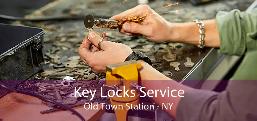 Key Locks Service Old Town Station - NY