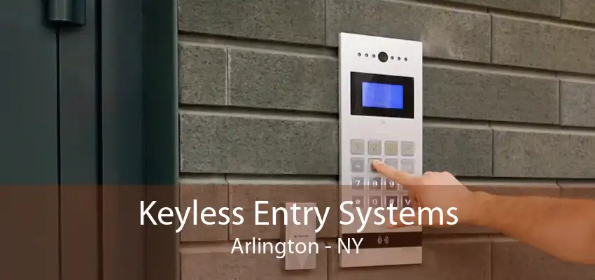 Keyless Entry Systems Arlington - NY