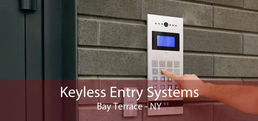 Keyless Entry Systems Bay Terrace - NY