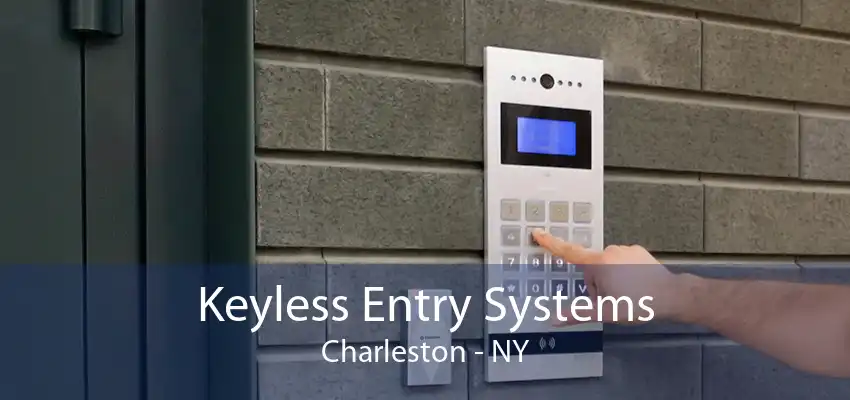 Keyless Entry Systems Charleston - NY