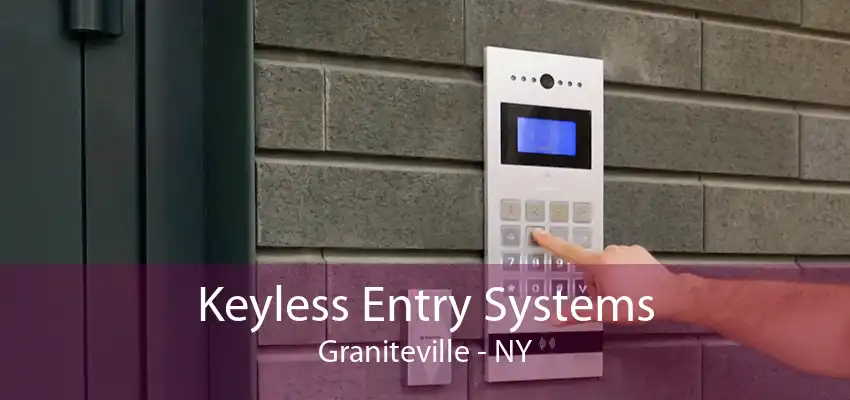 Keyless Entry Systems Graniteville - NY