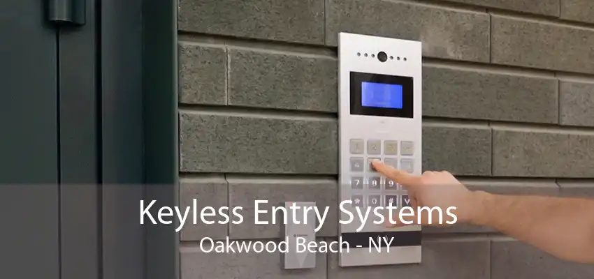 Keyless Entry Systems Oakwood Beach - NY