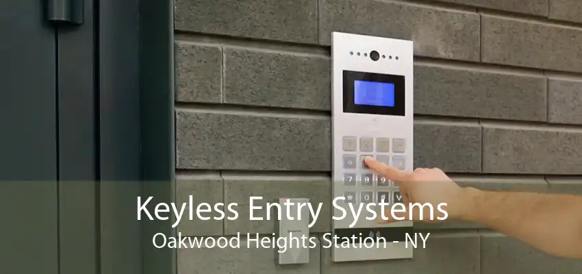 Keyless Entry Systems Oakwood Heights Station - NY