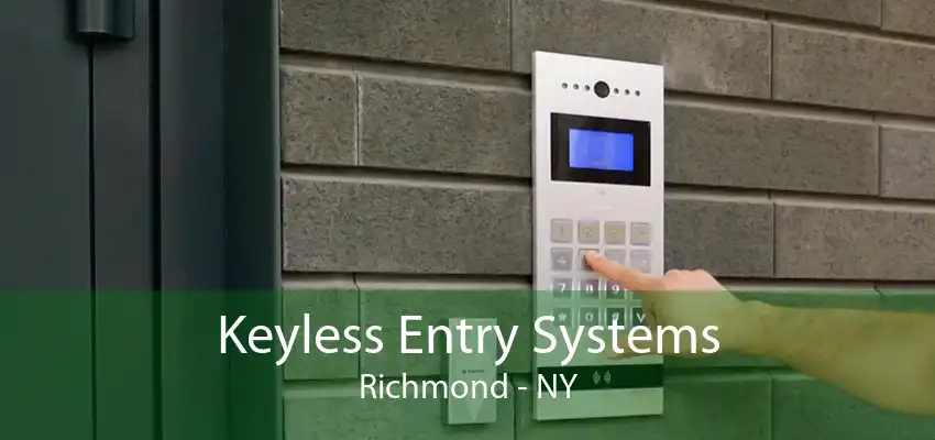 Keyless Entry Systems Richmond - NY