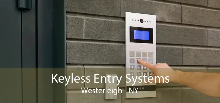 Keyless Entry Systems Westerleigh - NY