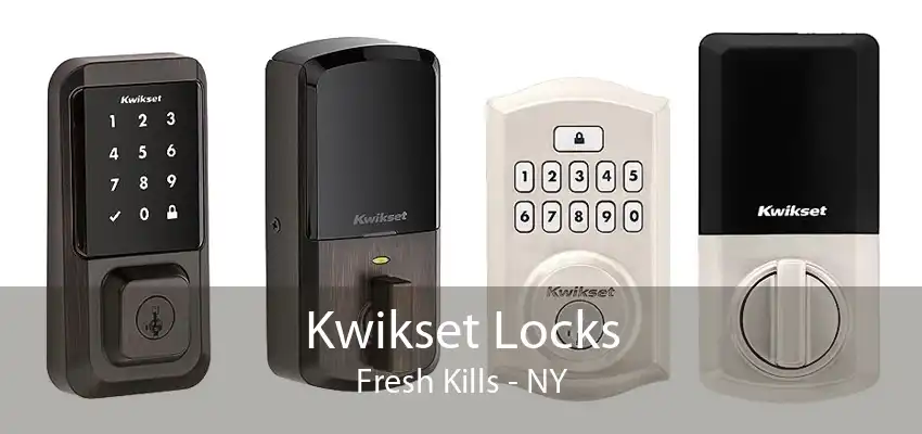 Kwikset Locks Fresh Kills - NY