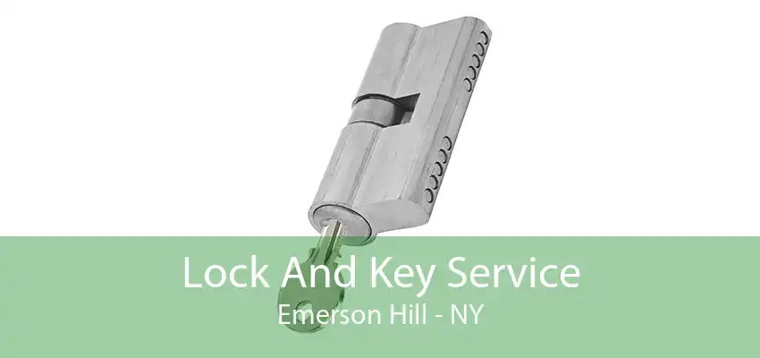 Lock And Key Service Emerson Hill - NY