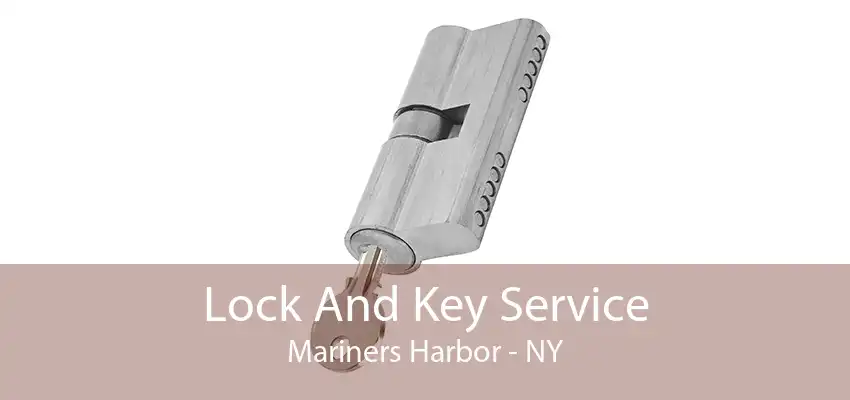 Lock And Key Service Mariners Harbor - NY