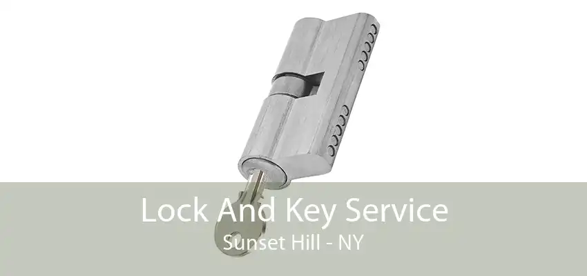 Lock And Key Service Sunset Hill - NY