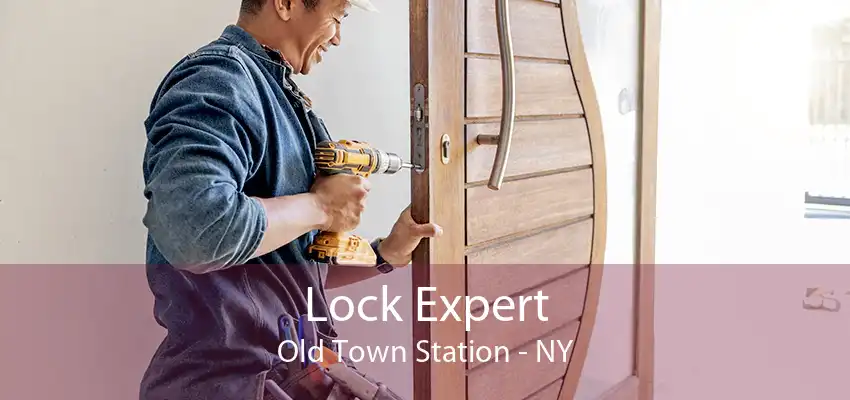 Lock Expert Old Town Station - NY