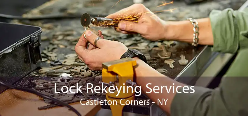 Lock Rekeying Services Castleton Corners - NY