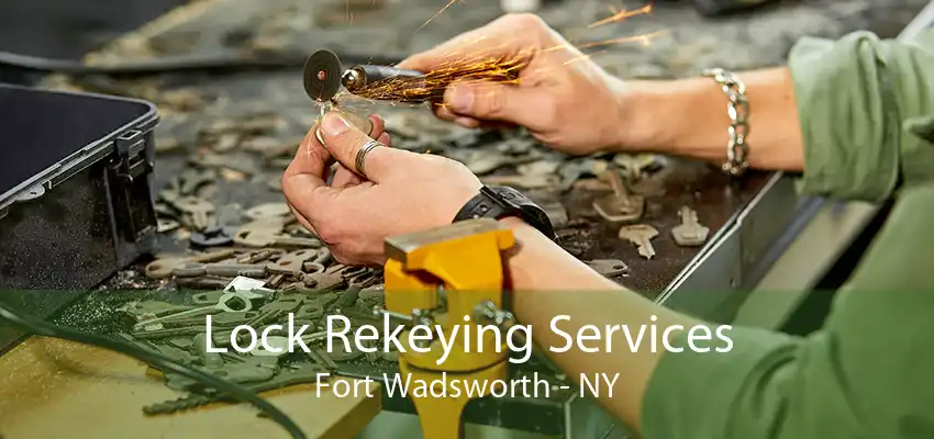 Lock Rekeying Services Fort Wadsworth - NY