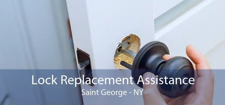 Lock Replacement Assistance Saint George - NY