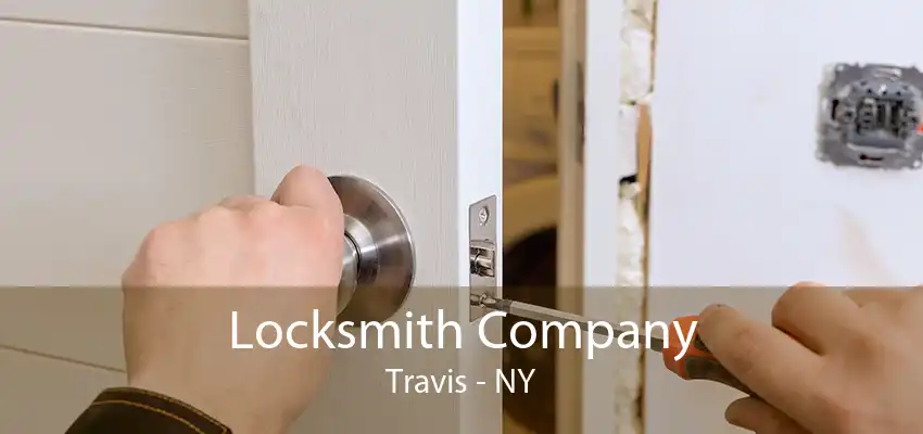 Locksmith Company Travis - NY