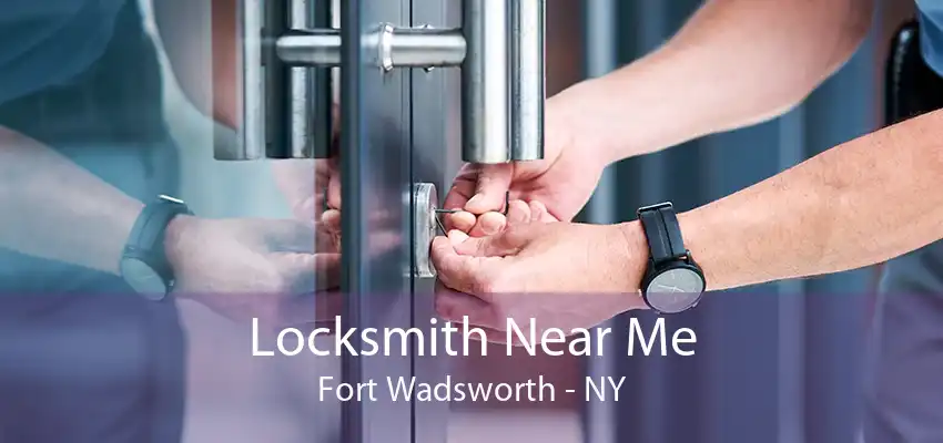 Locksmith Near Me Fort Wadsworth - NY