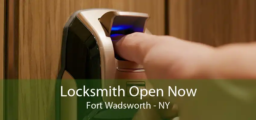 Locksmith Open Now Fort Wadsworth - NY