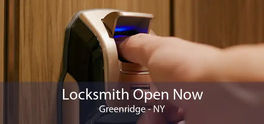 Locksmith Open Now Greenridge - NY