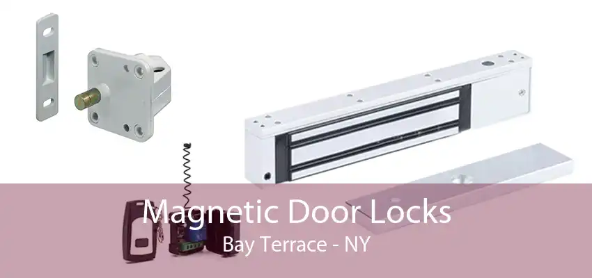 Magnetic Door Locks Bay Terrace - NY