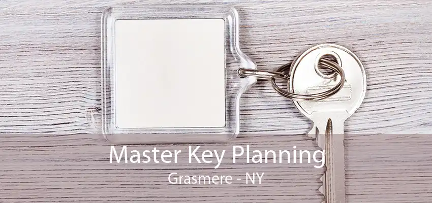 Master Key Planning Grasmere - NY