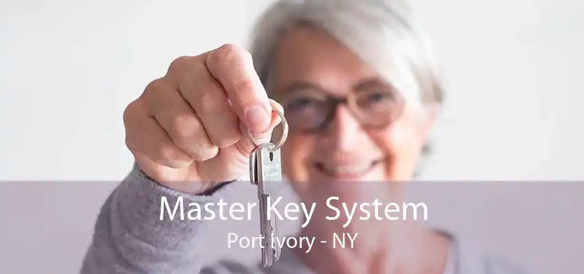 Master Key System Port Ivory - NY