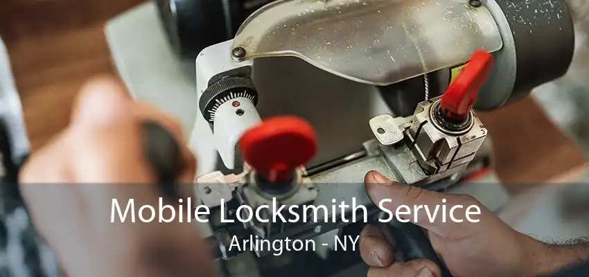 Mobile Locksmith Service Arlington - NY