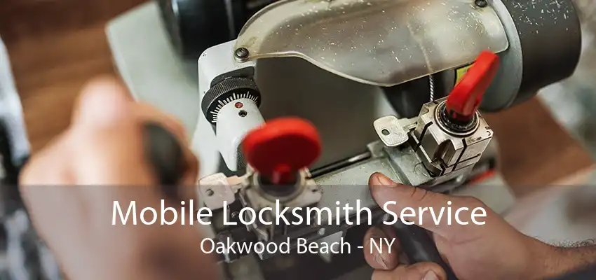 Mobile Locksmith Service Oakwood Beach - NY