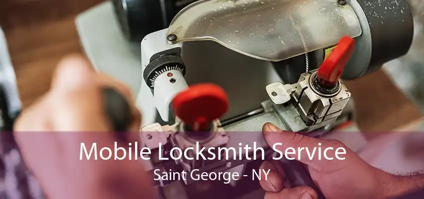 Mobile Locksmith Service Saint George - NY