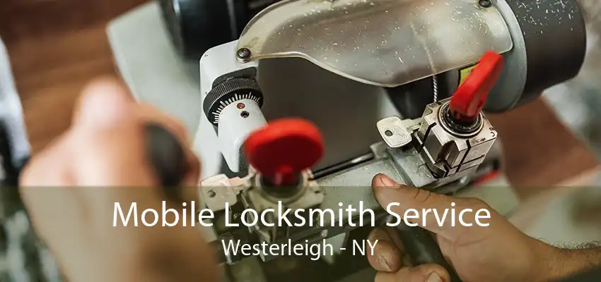 Mobile Locksmith Service Westerleigh - NY