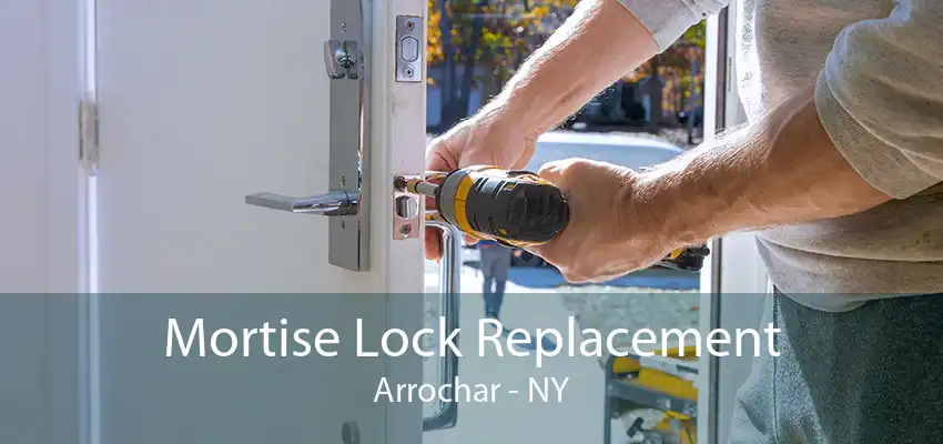 Mortise Lock Replacement Arrochar - NY