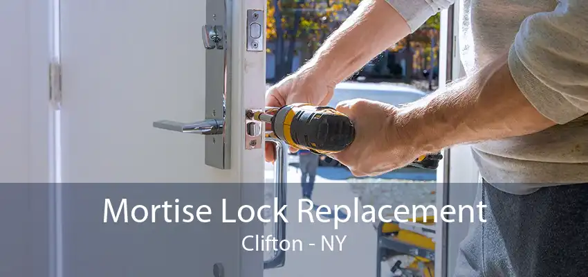 Mortise Lock Replacement Clifton - NY