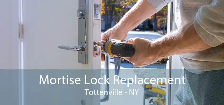 Mortise Lock Replacement Tottenville - NY