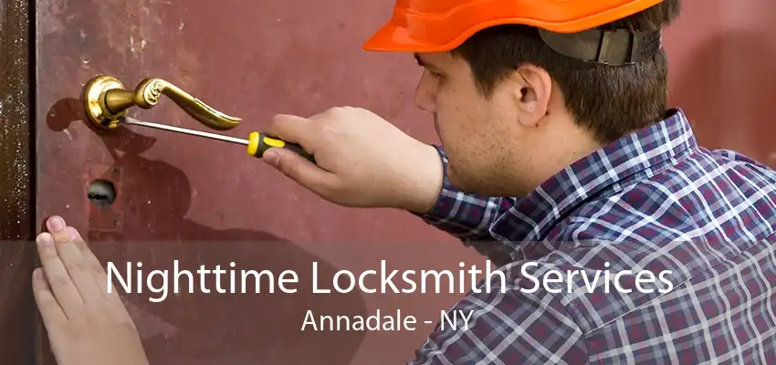 Nighttime Locksmith Services Annadale - NY